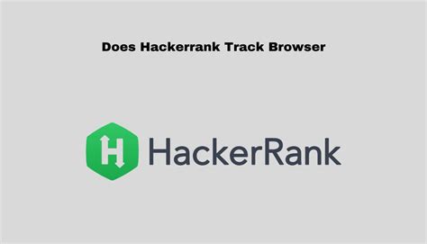 edit Here's some proof httpswww. . Does hackerrank track tabs